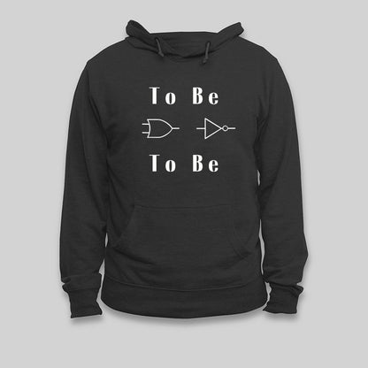 To Be & To Be Hoodie - Geeksoutfit