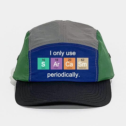 Use Sarcasm Periodically Quick-drying Panel Cap - Geeksoutfit
