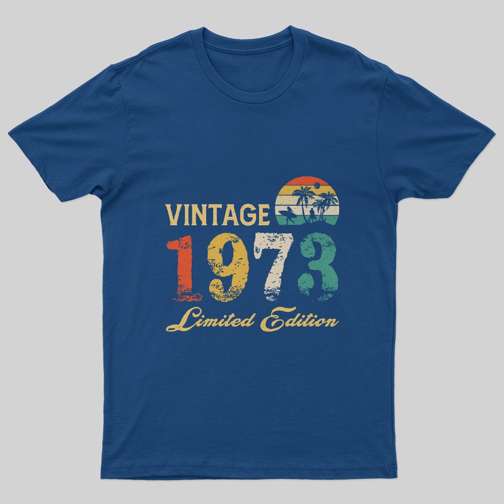 Vintage 1973 Limited Edition T-Shirt - Geeksoutfit