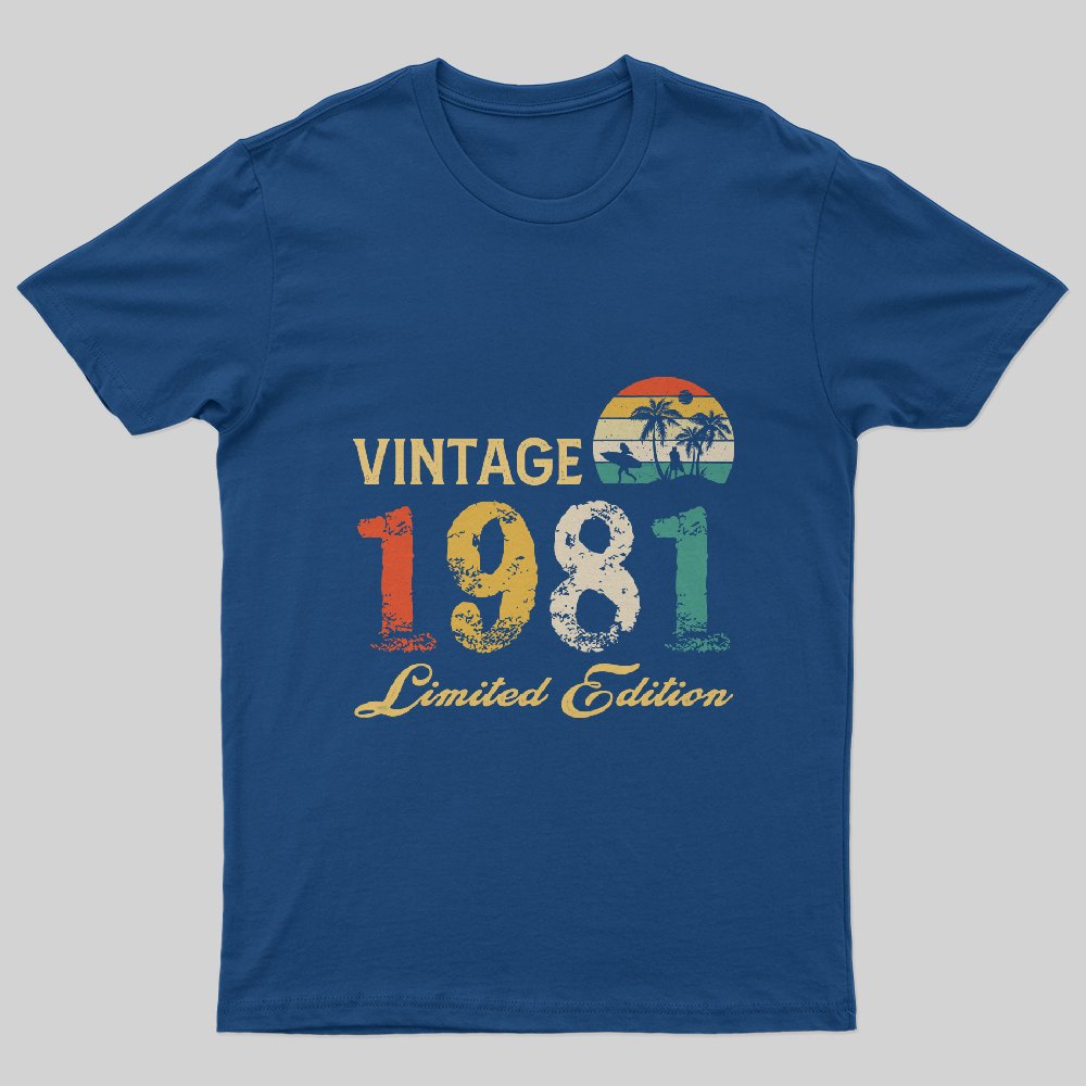 Vintage 1981 Limited Edition T-Shirt - Geeksoutfit