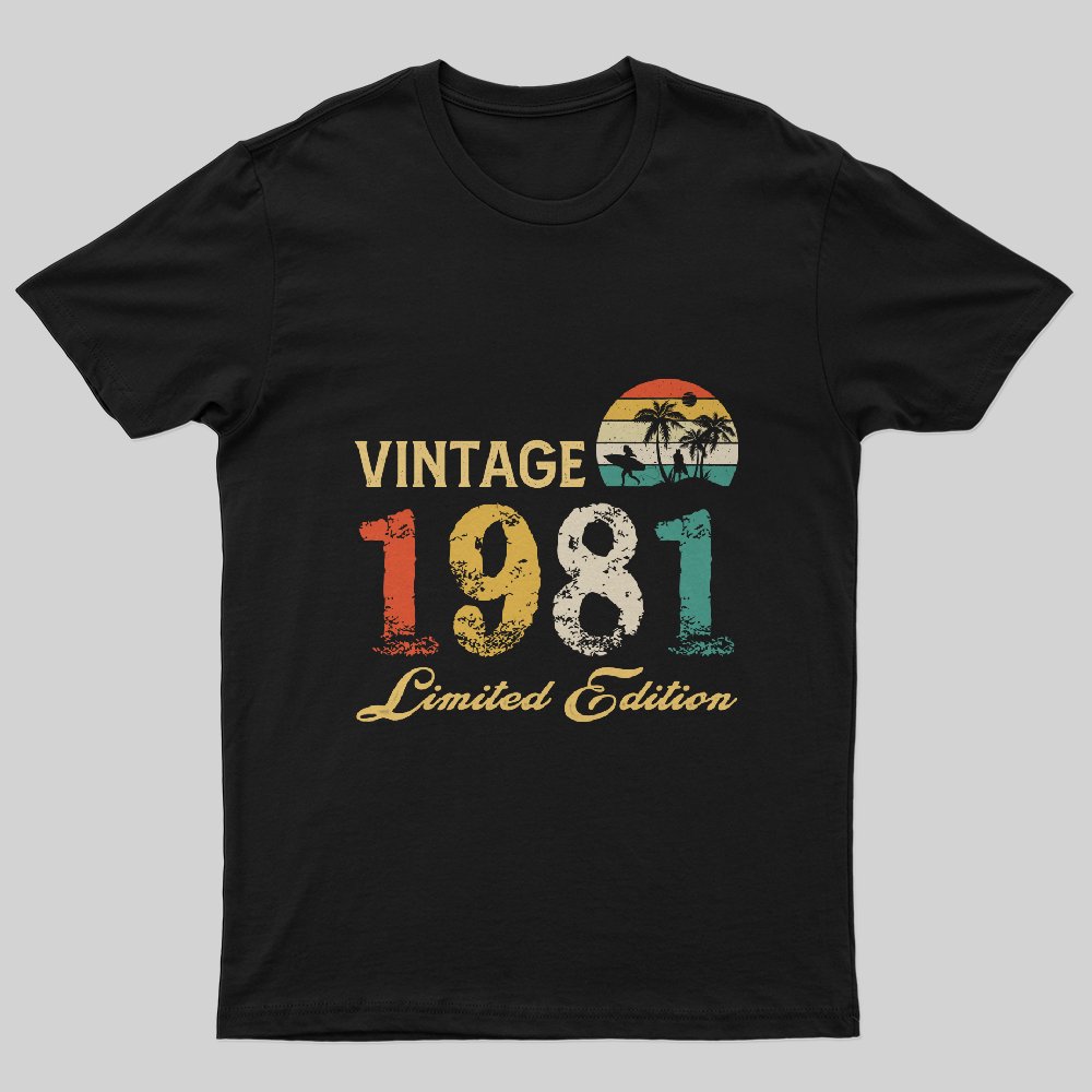 Vintage 1981 Limited Edition T-Shirt - Geeksoutfit