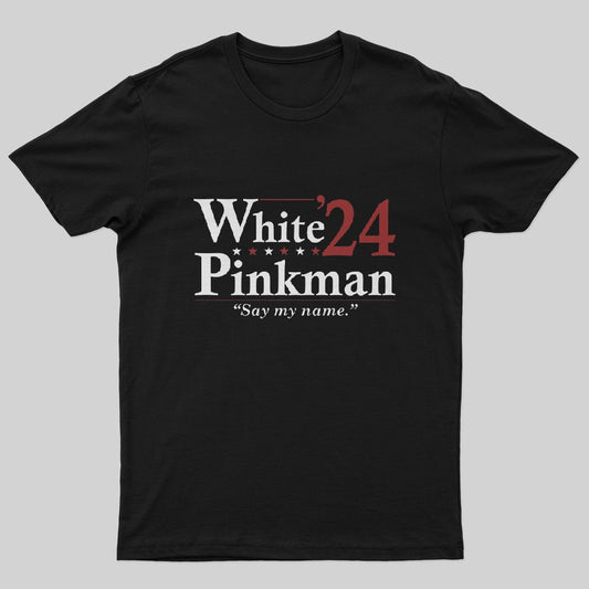 Walter WHITE and PINKMAN 2024 Election - Funny Election T-Shirt - Geeksoutfit
