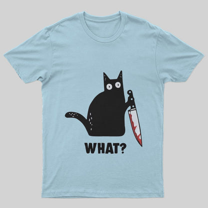 What Cat Funny T-Shirt - Geeksoutfit