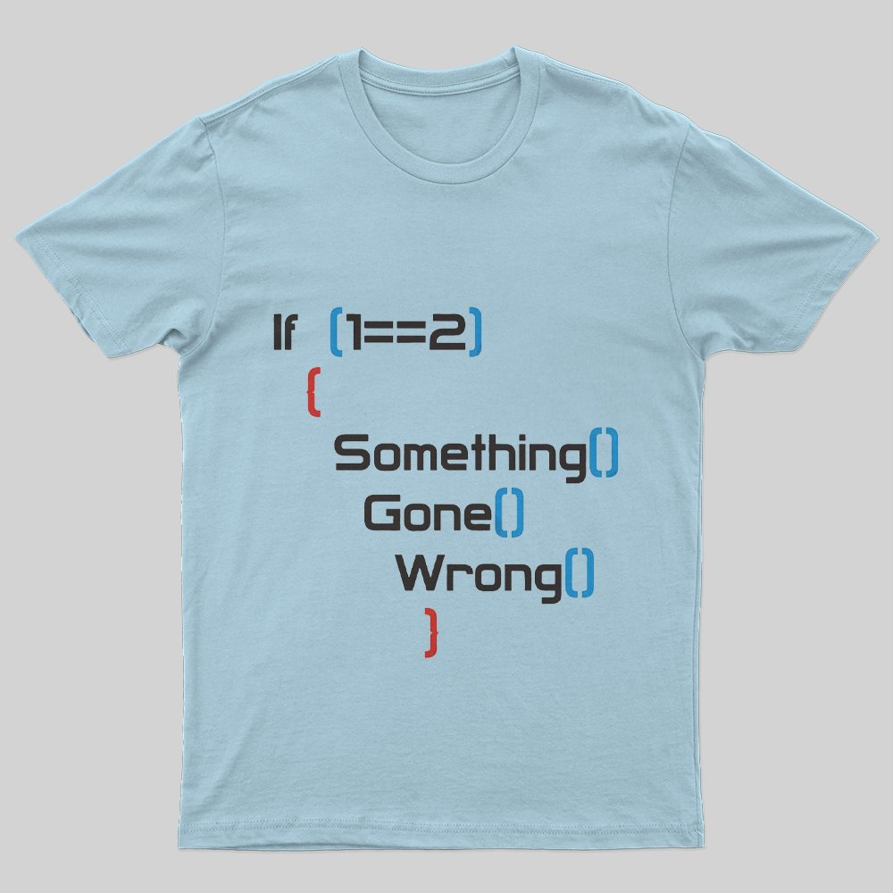 when 1=2 T-Shirt - Geeksoutfit