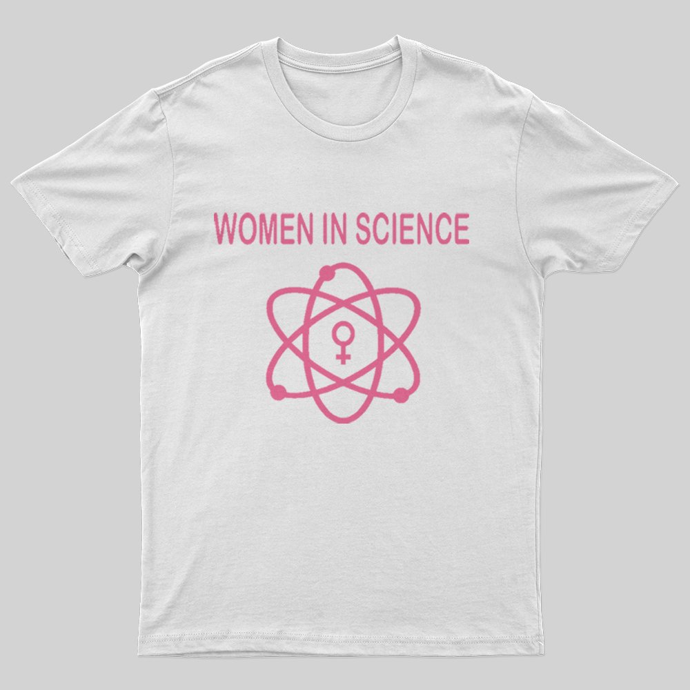 Women In Science T-Shirt - Geeksoutfit