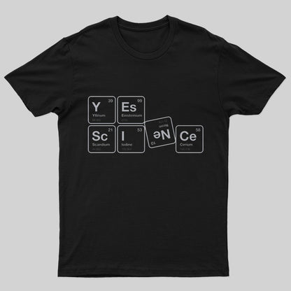 Yes Science T-Shirt - Geeksoutfit