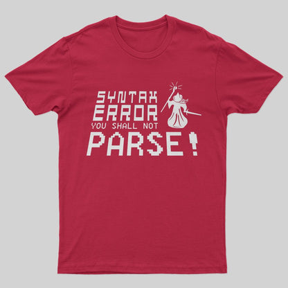 You shall not parse! T-Shirt - Geeksoutfit